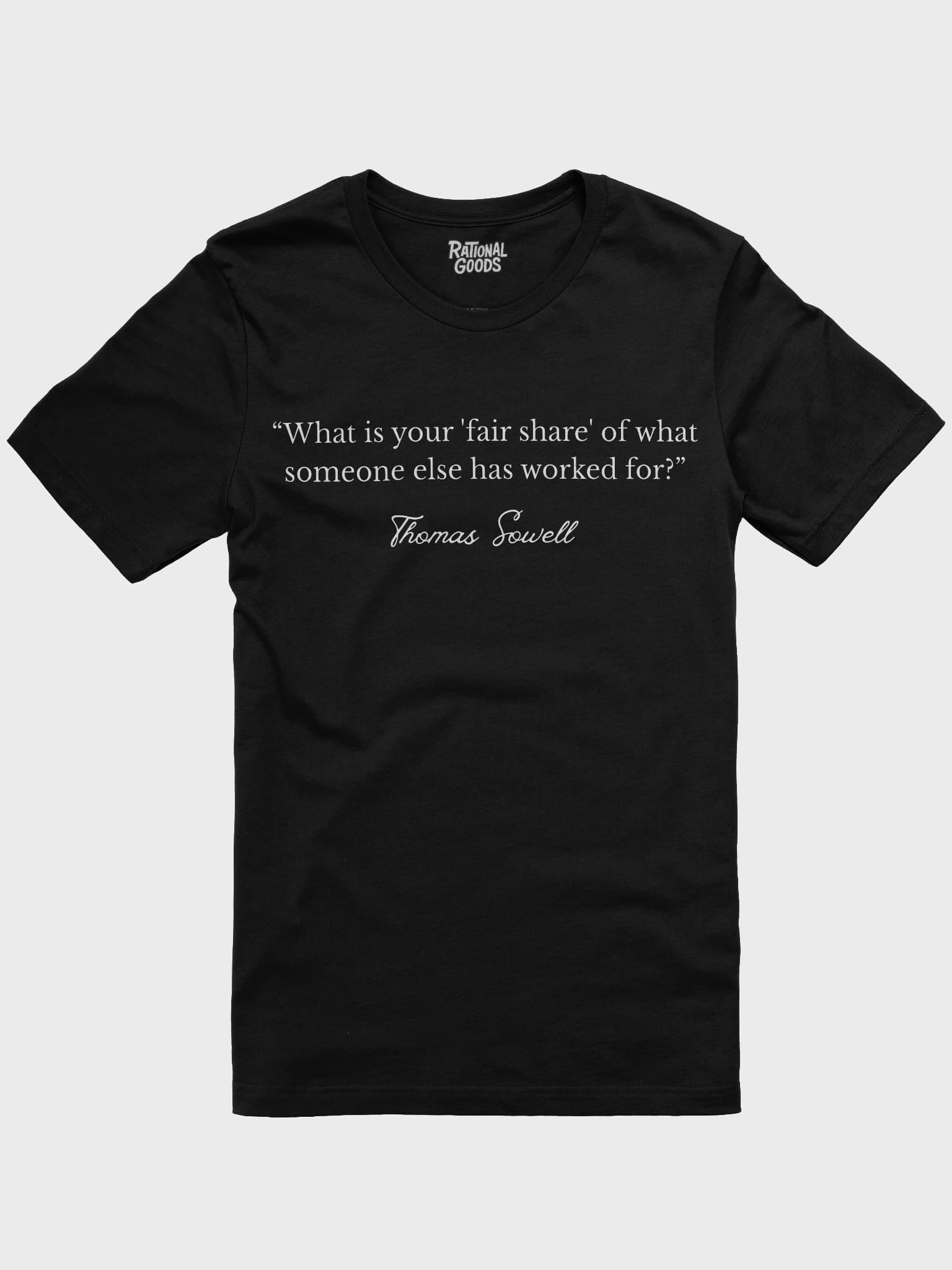 “Fair Share” – Thomas Sowell Quote Shirt (Limited Release)