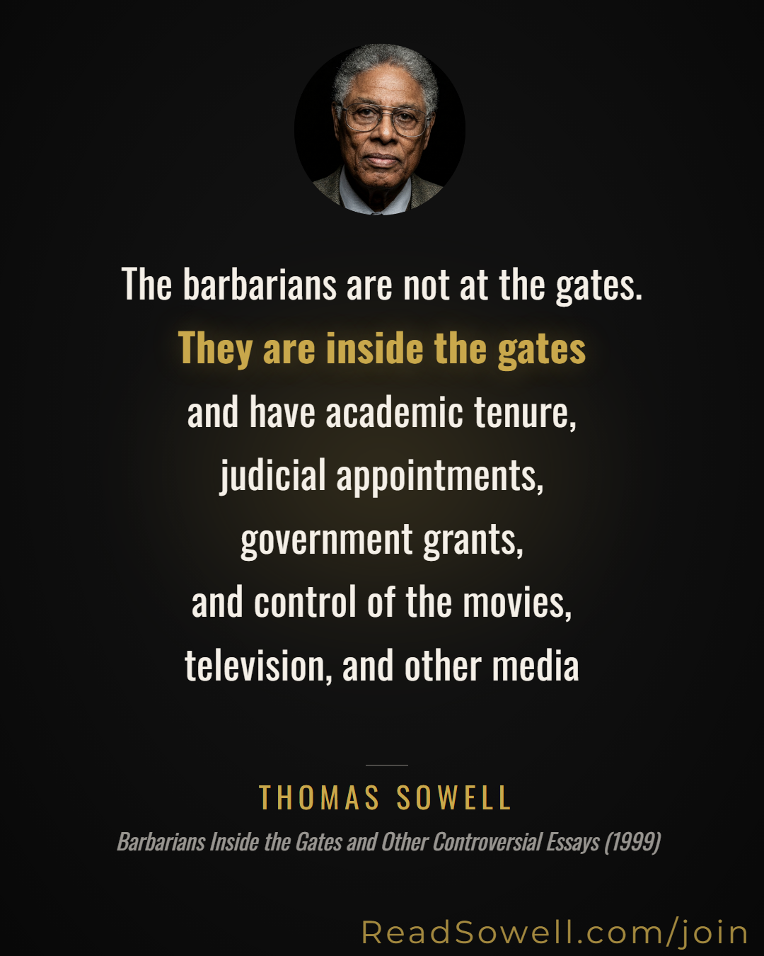 Meme: The barbarians are not at the gates. They are INSIDE THE GAT...