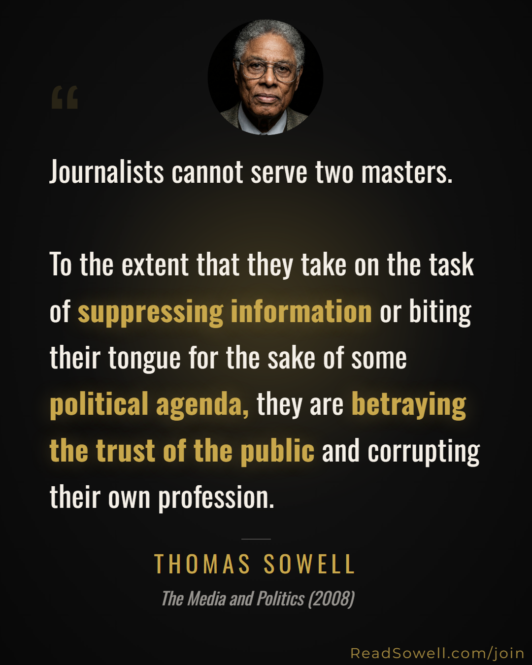 Meme: Journalists cannot serve two masters. To the extent that the...