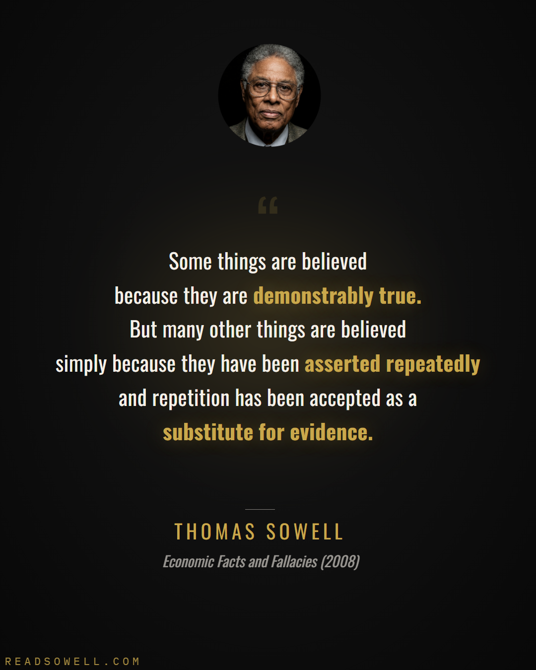 Meme: Some things are believed because they are demonstrably true....